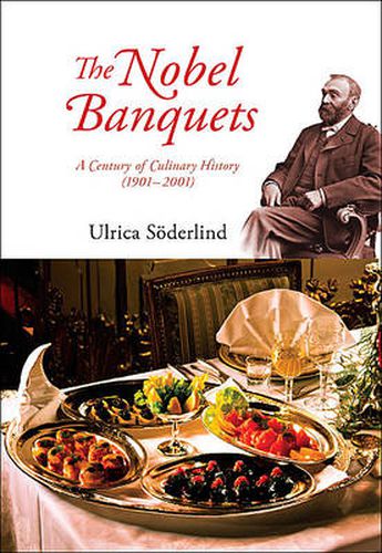 Cover image for Nobel Banquets, The: A Century Of Culinary History (1901-2001)