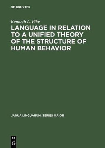 Cover image for Language in Relation to a Unified Theory of the Structure of Human Behavior