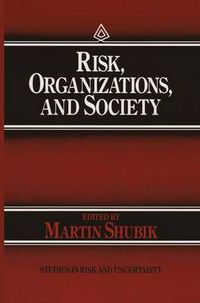 Cover image for Risk, Organizations, and Society