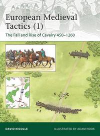 Cover image for European Medieval Tactics (1): The Fall and Rise of Cavalry 450-1260