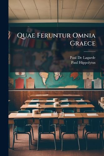 Cover image for Quae Feruntur Omnia Graece