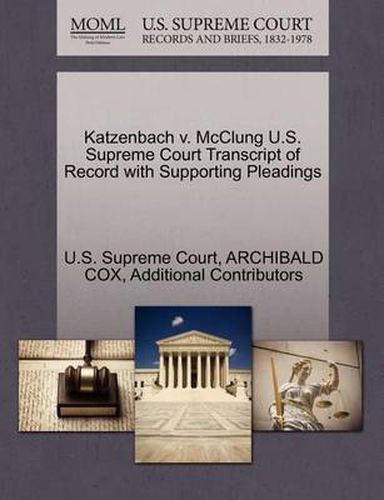 Cover image for Katzenbach V. McClung U.S. Supreme Court Transcript of Record with Supporting Pleadings