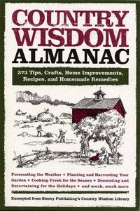 Cover image for Country Wisdom Almanac: 373 Tips, Crafts, Home Improvements, Recipes, and Homemade Remedies