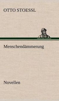 Cover image for Menschendammerung - Novellen