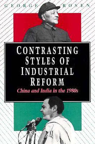 Cover image for Contrasting Styles of Industrial Reform: China and India in the 1980s