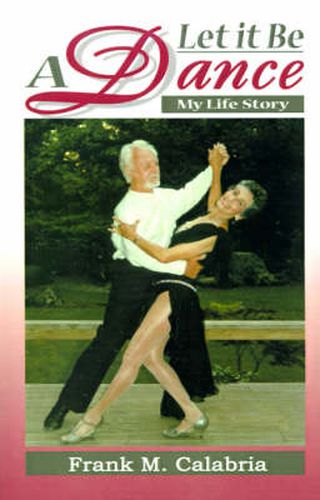 Cover image for Let It Be a Dance: My Life Story