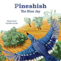 Cover image for Pineshish, the Blue Jay