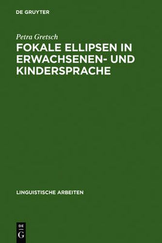 Cover image for Fokale Ellipsen in Erwachsenen- und Kindersprache