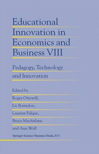 Educational Innovation in Economics and Business: Pedagogy, Technology and Innovation