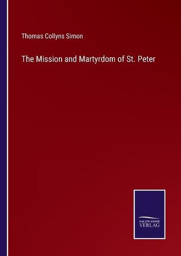 The Mission and Martyrdom of St. Peter