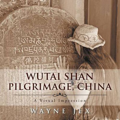 Cover image for Wutai Shan Pilgrimage, China: A Visual Impression
