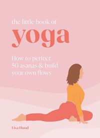 Cover image for The Little Book of Yoga