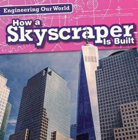 Cover image for How a Skyscraper Is Built