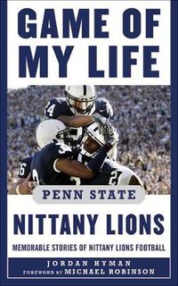 Cover image for Game of My Life: Penn State Nittany Lions