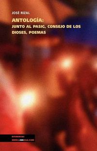 Cover image for Antologia: Junto al Pasig, Consejo de los dioses, Poemas