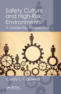 Cover image for Safety Culture and High-Risk Environments: A Leadership Perspective