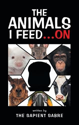 Cover image for The Animals I Feed...On