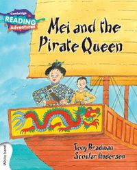 Cover image for Cambridge Reading Adventures Mei and the Pirate Queen White Band