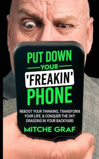 Cover image for Put Down Your Freakin' Phone