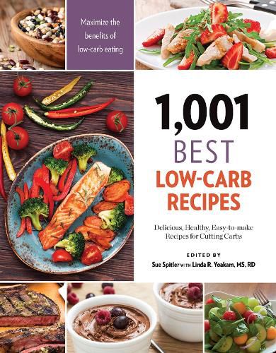 Cover image for 1,001 Best Low-Carb Recipes: Delicious, Healthy, Easy-to-make Recipes for Cutting Carbs