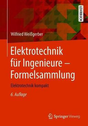 Cover image for Elektrotechnik Fur Ingenieure - Formelsammlung: Elektrotechnik Kompakt