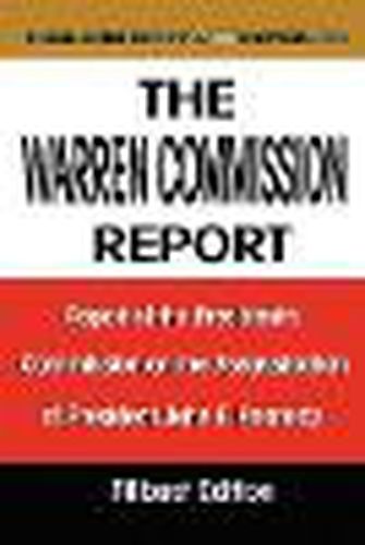 Cover image for The Warren Commission Report: Report of the President's Commission on the Assassination of President John F. Kennedy