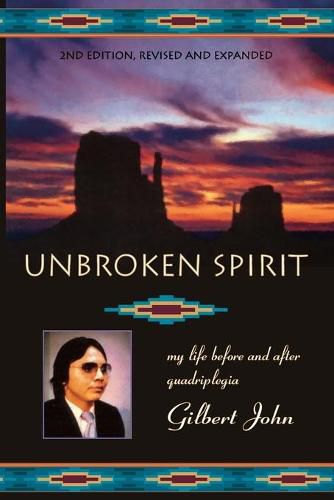 Unbroken Spirit: My life before and after quadriplegia