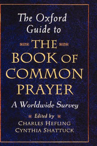 Cover image for The Oxford Guide to The Book of Common Prayer: A Worldwide Survey