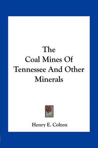 The Coal Mines of Tennessee and Other Minerals