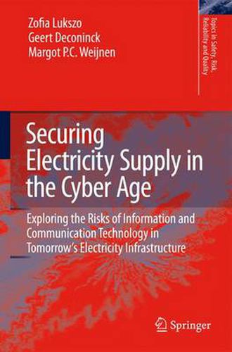 Cover image for Securing Electricity Supply in the Cyber Age: Exploring the Risks of Information and Communication Technology in Tomorrow's Electricity Infrastructure