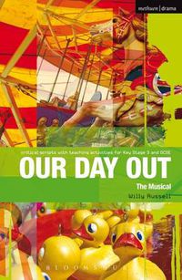Cover image for Our Day Out: Improving Standards in English through Drama at Key Stage 3 and GCSE