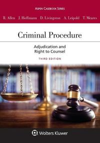 Cover image for Criminal Procedure: Adjudication and the Right to Counsel [Connected eBook with Study Center]