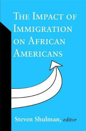 Cover image for The Impact of Immigration on African Americans