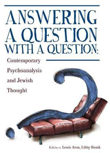 Cover image for Answering a Question with a Question: Contemporary Psychoanalysis and Jewish Thought