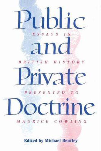 Cover image for Public and Private Doctrine: Essays in British History Presented to Maurice Cowling