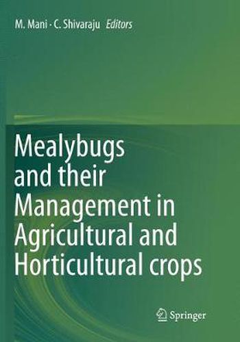 Mealybugs and their Management in Agricultural and Horticultural crops