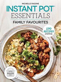 Cover image for Instant Pot Essentials: Family Favourites