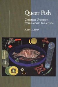 Cover image for Queer Fish: Christian Unreason from Darwin to Derrida