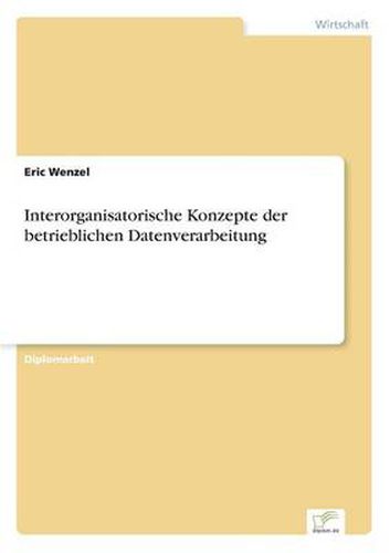 Cover image for Interorganisatorische Konzepte der betrieblichen Datenverarbeitung