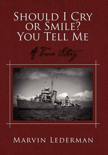 Cover image for Should I Cry or Smile? You Tell Me: A True Story
