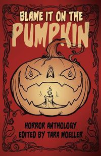 Cover image for Blame it on the Pumpkin