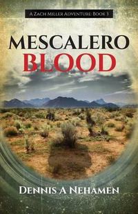 Cover image for Mescalero Blood: A Zach Miller Adventure (Book 3)