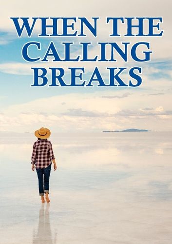 Cover image for When the Calling Breaks