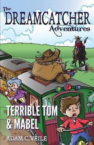 Cover image for The Dreamcatcher Adventures: Terrible Tom & Mabel
