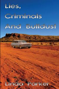 Cover image for Lies Criminals And Bulldust