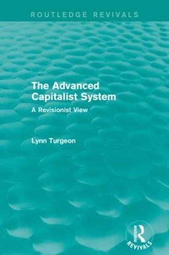 Cover image for The Advanced Capitalist System (Routledge Revivals): A Revisionist View