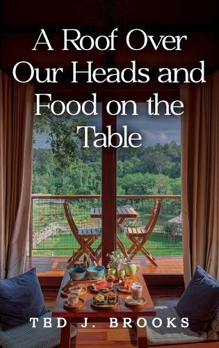 Cover image for A Roof Over Our Heads and Food on the Table