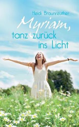 Cover image for Myriam, tanz zuruck ins Licht