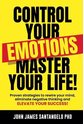 Cover image for Control Your Emotions, Master Your Life!