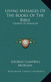 Cover image for Living Messages of the Books of the Bible: Genesis to Malachi